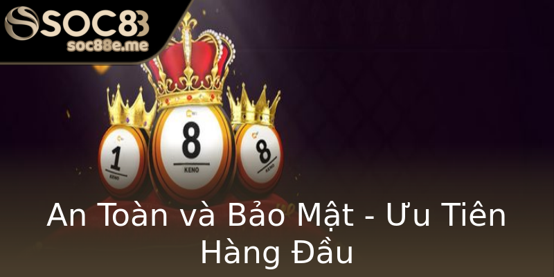 An Toàn và Bảo Mật - Ưu Tiên Hàng Đầu An Toàn và Bảo Mật - Ưu Tiên Hàng Đầu