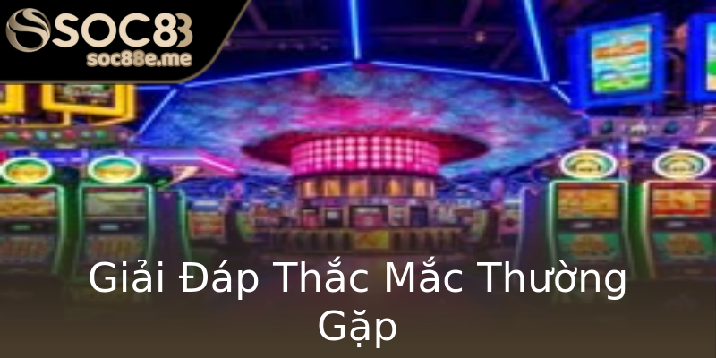 Giải Đáp Thắc Mắc Thường Gặp Giải Đáp Thắc Mắc Thường Gặp