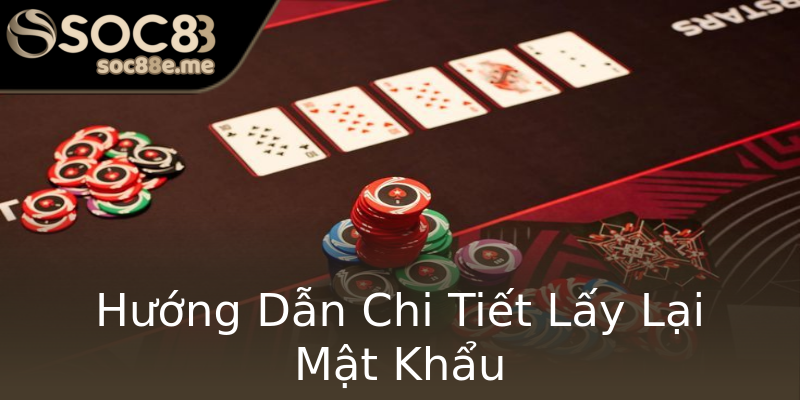 Hướng Dẫn Chi Tiết Lấy Lại Mật Khẩu Hướng Dẫn Chi Tiết Lấy Lại Mật Khẩu