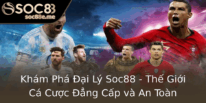 Kham Pha Ai Ly Soc88 The Gioi Ca Cuoc Ang Cap Va An Toan