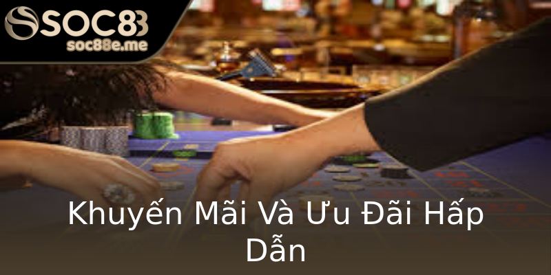 Khuyến Mãi Và Ưu Đãi Hấp Dẫn Khuyến Mãi Và Ưu Đãi Hấp Dẫn