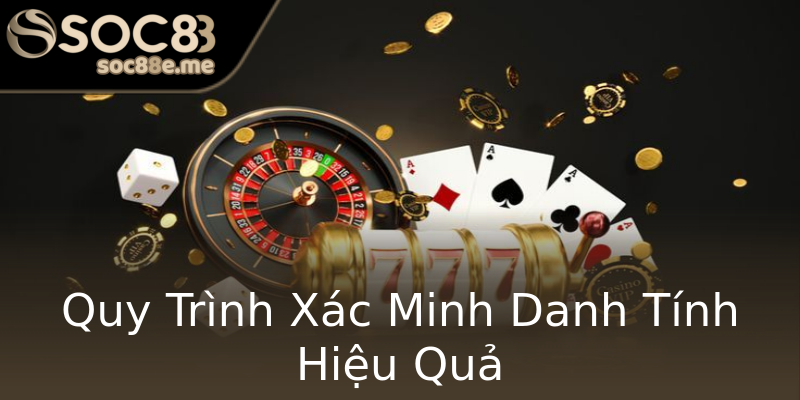 Quy Trình Xác Minh Danh Tính Hiệu Quả Quy Trình Xác Minh Danh Tính Hiệu Quả